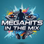 MEGAHITS IN THE MIX