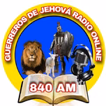 Guerreros De Jehová Radio Online 840 AM