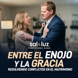 Entre el enojo y la gracia - Josué y Joselyn Hedderman | Sal y Luz