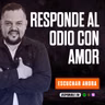 RESPONDE AL ODIO CON AMOR / GANANDO LA BATALLA