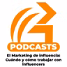 Décimo Episodio: El Marketing de influencia - Cuándo y cómo trabajar con influencers