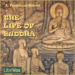 Life of Buddha, The by A. Ferdinand Hérold (1865 - 1940)