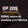 205 DfMA, entre el modelo y la fábrica