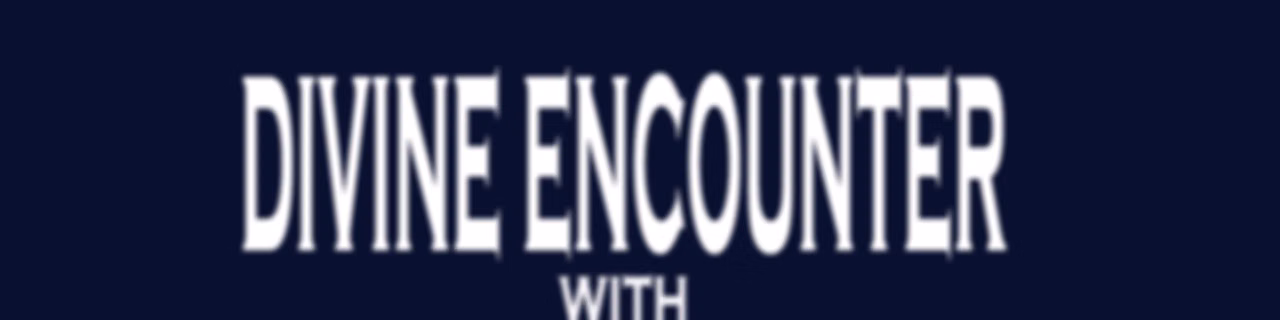 Divine Encounter With Rev. Emmanuel Amoako