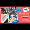 F.L.I.C.K.S. EP 95:  "Mickey 17 & 'his' Movies - A Mini, Meandering, Meaningless Review & More!"