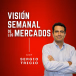 Visión Semanal de los Mercados