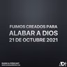 Fuimos creados para alabar a Dios | 21 de Octubre 2021 | Iglesia Bíblica Amor Divino