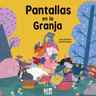 Pantallas en la Granja