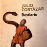 Bestiario - Julio Cortázar