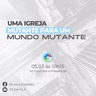 UMA IGREJA MUTANTE, PARA UM MUNDO MUTANTE