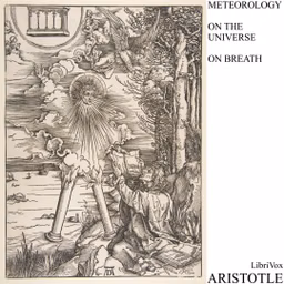 Meteorology, On the Universe & On Breath by Aristotle (384 BCE - 322 BCE)