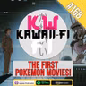 KFR 168: Pokemon's first three movies have aged... oddly?