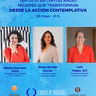 Mujeres que transforman desde la acción contemplativa.
