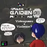 Gaiden #30 | Videogames x Violence?
