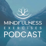 Mindfulness Exercises, with Sean Fargo