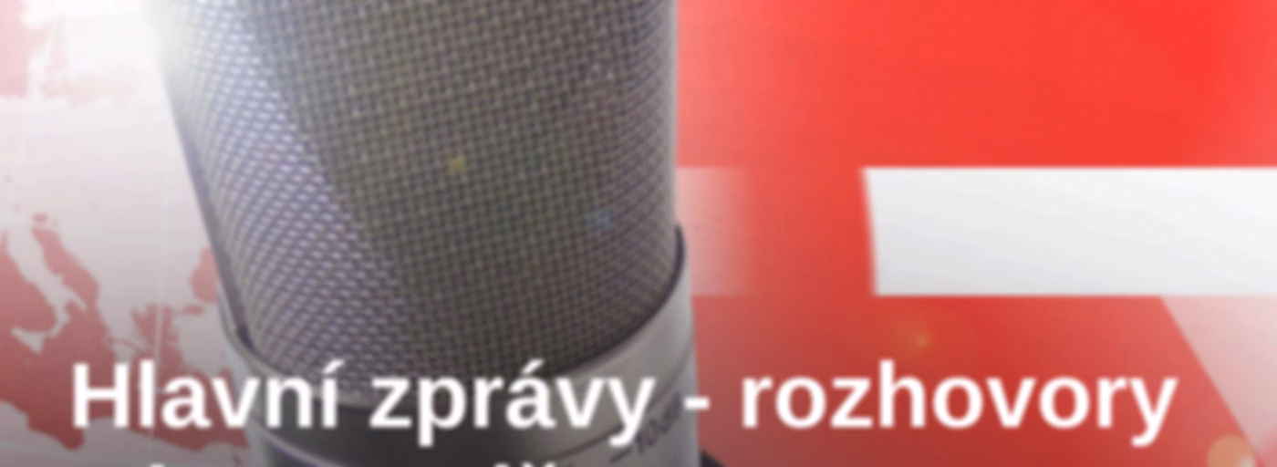 Hlavní zprávy - rozhovory a komentáře
