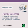 #199 – Permita sentir