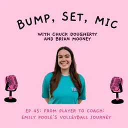 Ep 45: From Player to Coach: Emily Poole's Volleyball Journey