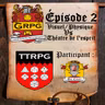 GRPG Épisode 2 - Visuel / Physique vs théâtre de l’esprit