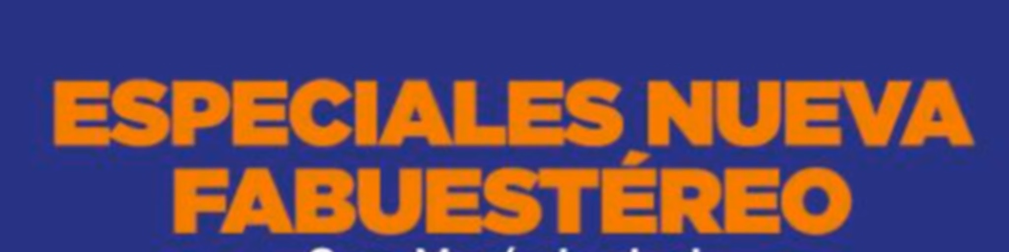 Especiales Nueva Fabuestéreo