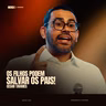 OS FILHOS PODEM SALVAR OS PAIS! | CESAR TAVARES na IBF CHURCH