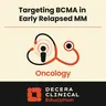 What Oncology Pharmacists Need to Know About Targeting BCMA in Early Relapsed/Refractory Myeloma