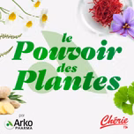 Le pouvoir des plantes par Arkopharma