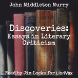 Discoveries: Essays in Literary Criticism by John Middleton Murry (1889 - 1957)