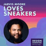 Jarvis Moore Loves Sneakers