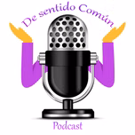 Podcast De sentido comun
