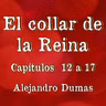 El collar de la reina - Alejandro Dumas - Capítulo 12 a 17 || Lectura en voz alta ||