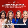 Comunicação autêntica e posicionamento de marca: conectando com verdade | BoRampar e Elas Contam #31