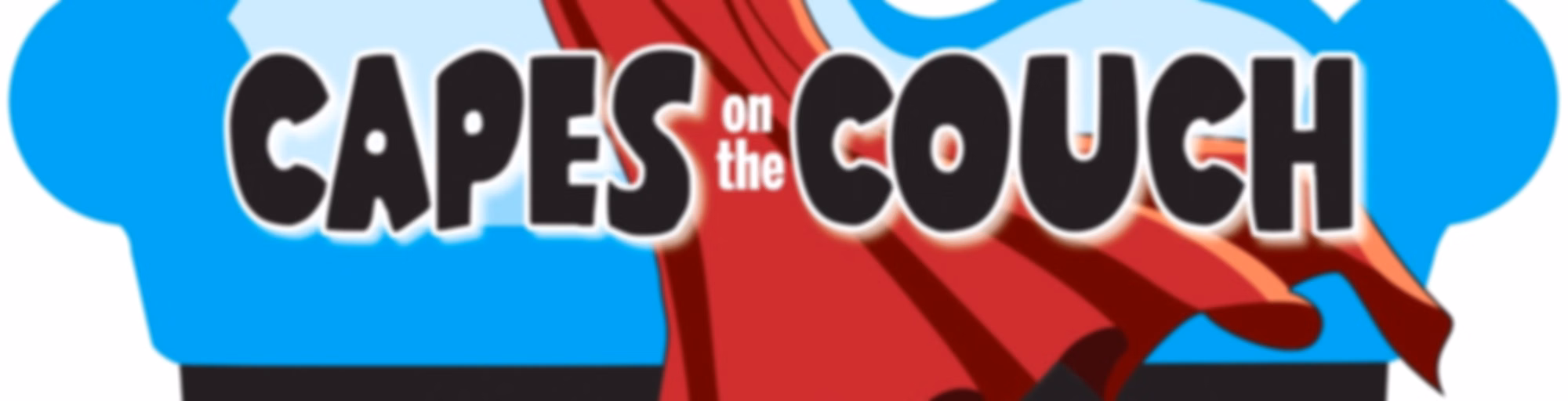 Capes On the Couch