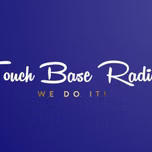 Touch Base Radio
