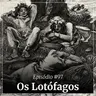 #97 - Os Lotófagos