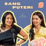 Episode 207 - Sang Puteri ft. Mila Mohsin