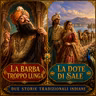 LA BARBA TROPPO LUNGA-DUE STORIE TRADIZIONALI INDIANE