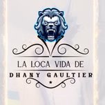 La Loca Vida de Dhany Gaultier
