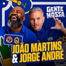 Gente Nossa #001 - João Martins & Jorge André