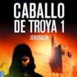 CABALLO DE TROYA Jerusalen Primera parte