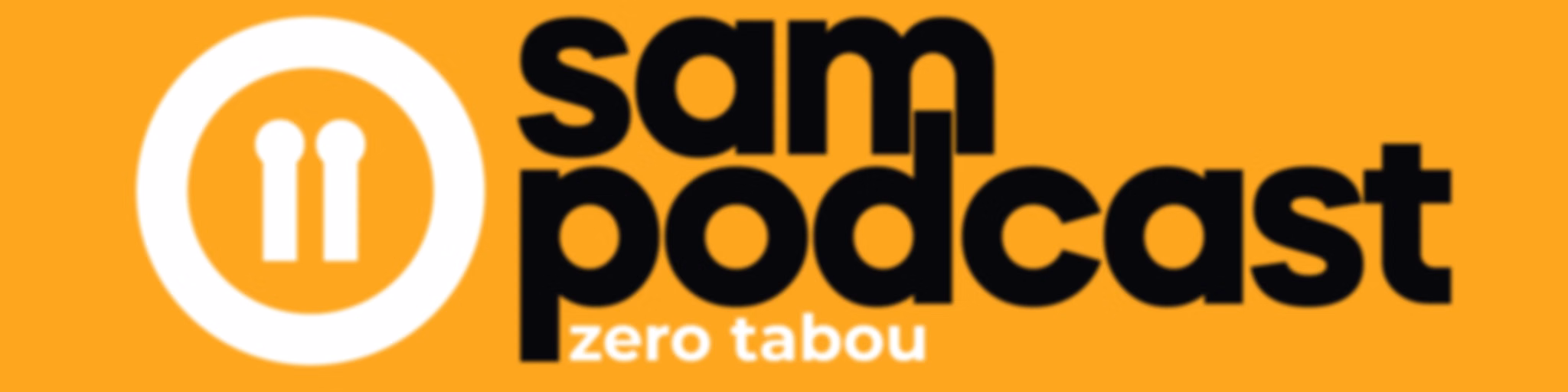 Sam Podcast