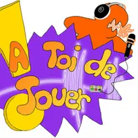 À toi de jouer !