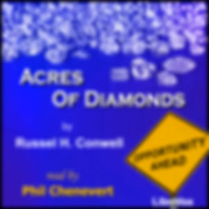 Acres of Diamonds (Version 2) by Russell Conwell (1843 - 1925)