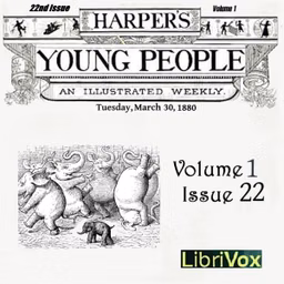 Harper's Young People, Vol. 01, Issue 22, March 30, 1880 by Various