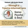 E122: When Growth and Visibility Trigger Anxiety or Self-Doubt: A Three-step Trauma-Informed Somatic Approach