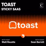 Toast: Sticky SaaS - [Business Breakdowns, EP.247]