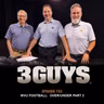 3 Guys Before The Game - WVU Football_ Over_Under Part 2 (Episode 733)