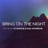 Atomique & Max_Sparrow - Bring on the Night