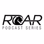 The ROAR Podcast Series
