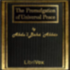 Promulgation of Universal Peace: Vol. I, The by Abdu’l-Bahá ‘Abbás (1844 - 1921)